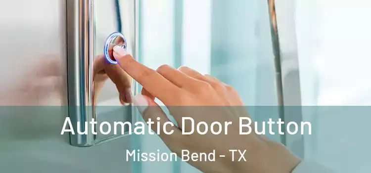  Automatic Door Button Mission Bend - TX