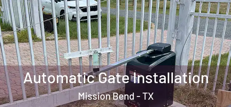 Automatic Gate Installation Mission Bend - TX