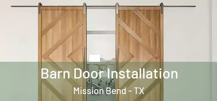 Barn Door Installation Mission Bend - TX