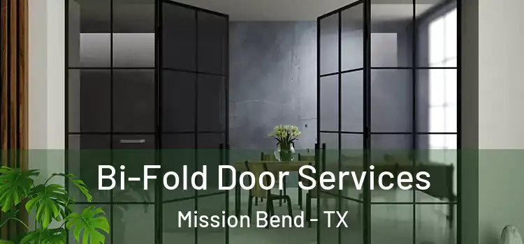 Bi-Fold Door Services Mission Bend - TX
