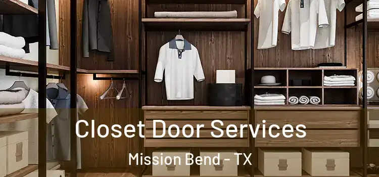 Closet Door Services Mission Bend - TX