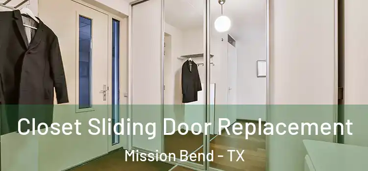 Closet Sliding Door Replacement Mission Bend - TX