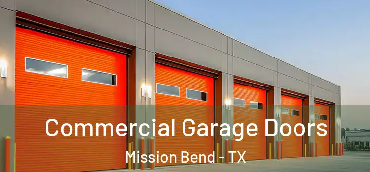  Commercial Garage Doors Mission Bend - TX
