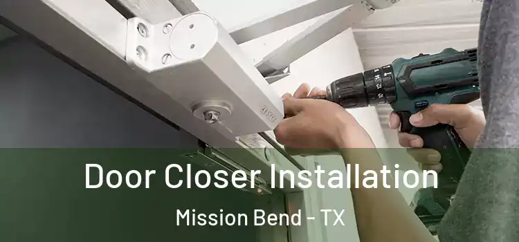 Door Closer Installation Mission Bend - TX