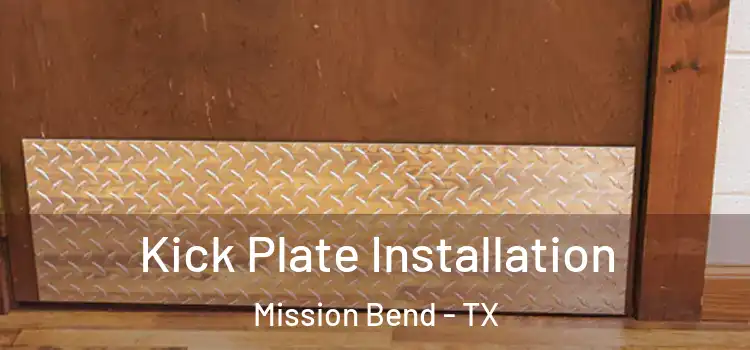 Kick Plate Installation Mission Bend - TX