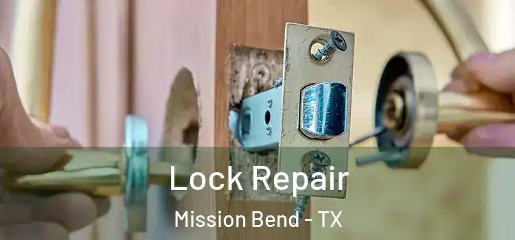Lock Repair Mission Bend - TX