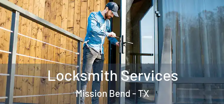 Locksmith Services Mission Bend - TX