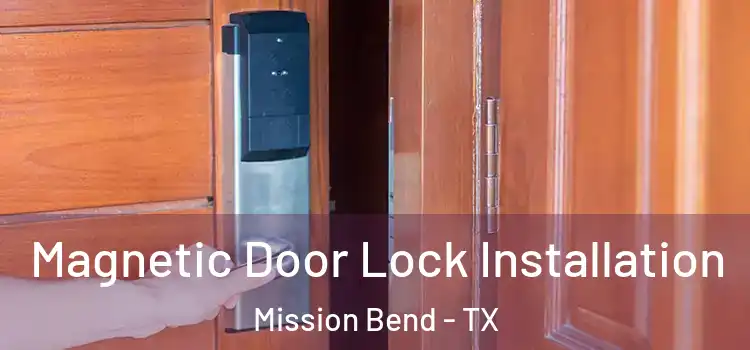  Magnetic Door Lock Installation Mission Bend - TX