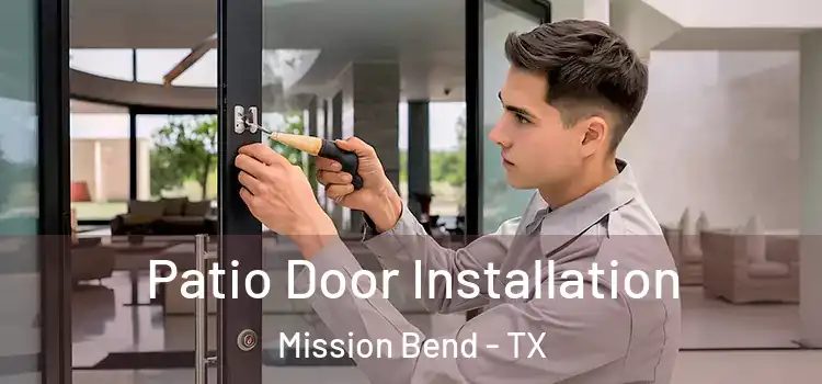 Patio Door Installation Mission Bend - TX