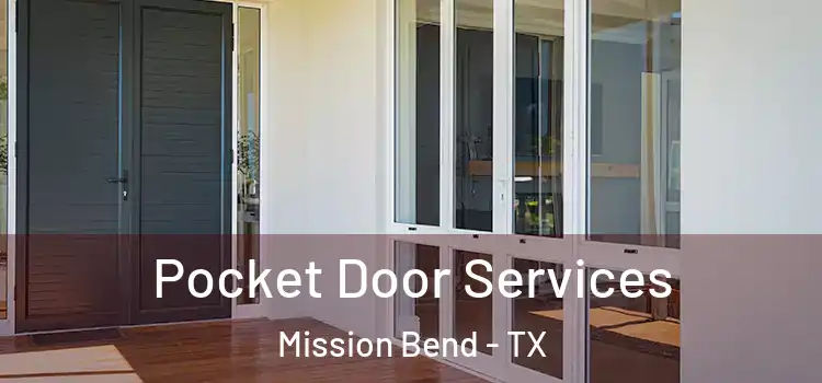 Pocket Door Services Mission Bend - TX