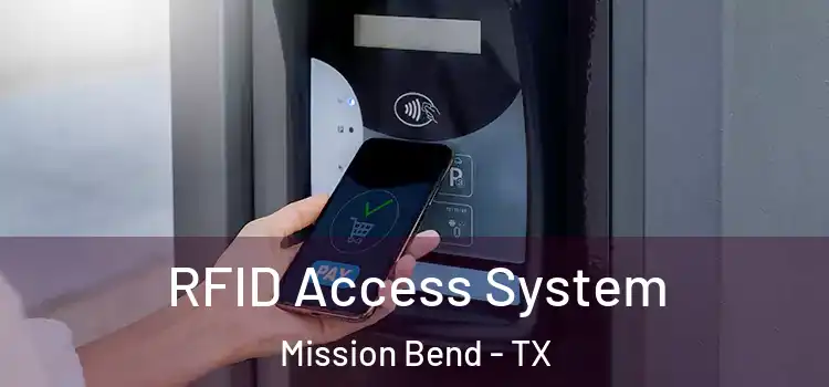 RFID Access System Mission Bend - TX