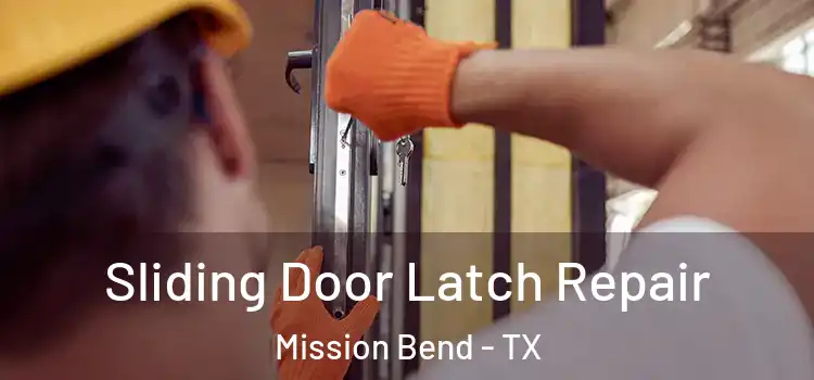  Sliding Door Latch Repair Mission Bend - TX