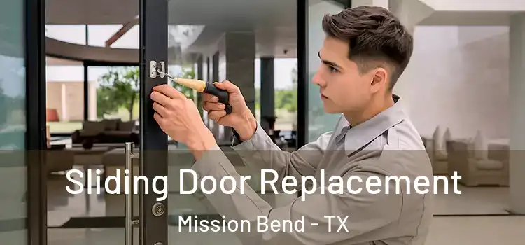 Sliding Door Replacement Mission Bend - TX