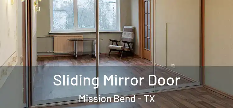  Sliding Mirror Door Mission Bend - TX