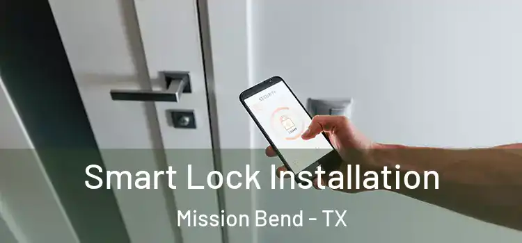Smart Lock Installation Mission Bend - TX